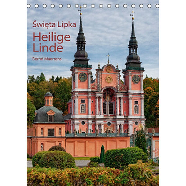 Basilika Heilige Linde in Polen (Tischkalender 2022 DIN A5 hoch), Bernd Maertens