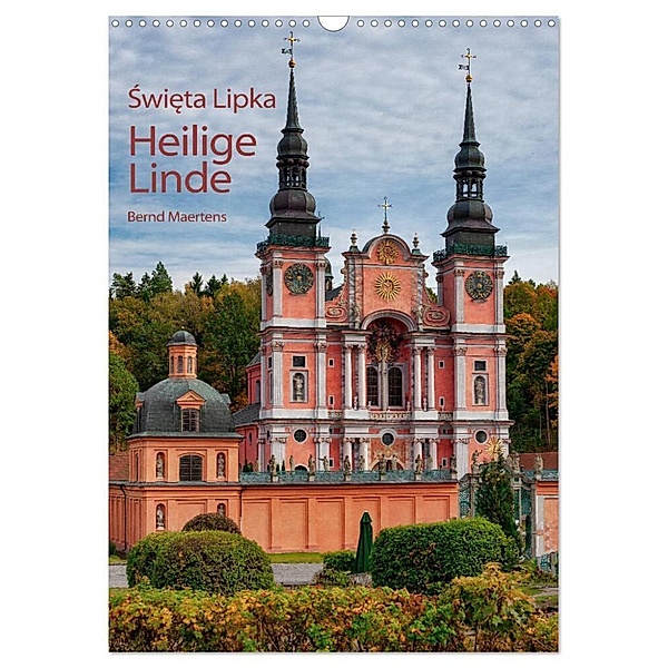 Basilika Heilige Linde in Polen (Wandkalender 2024 DIN A3 hoch), CALVENDO Monatskalender, Bernd Maertens