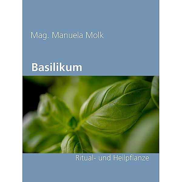 Basilikum, Mag. Manuela Molk