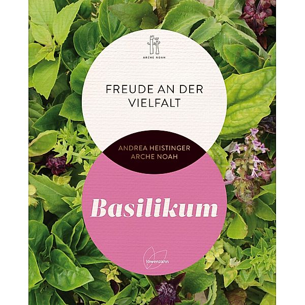 Basilikum / Freude an der Vielfalt, Andrea Heistinger