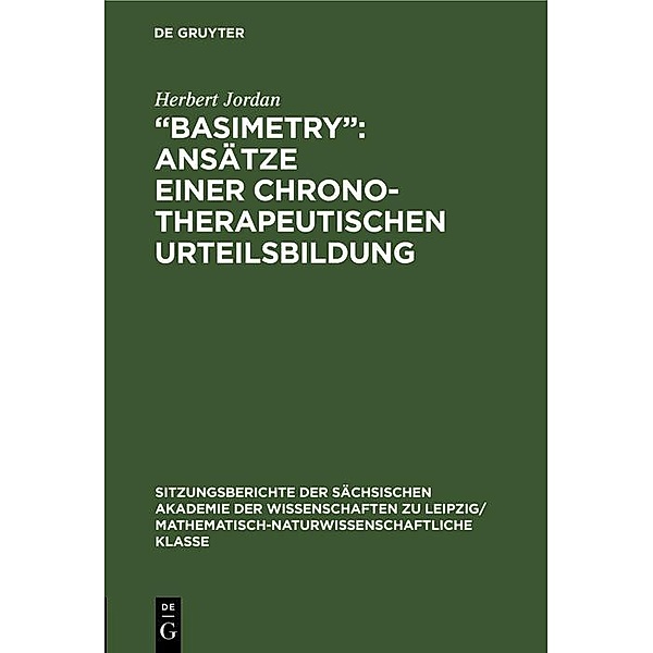 Basimetry: Ansätze einer chronotherapeutischen Urteilsbildung, Herbert Jordan