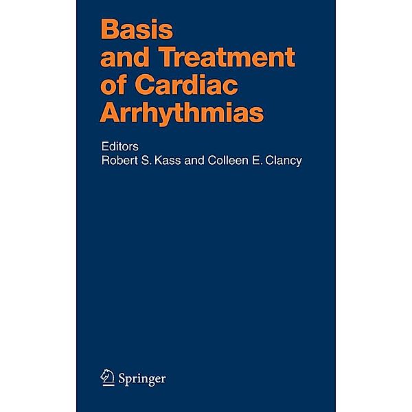 Basis and Treatment of Cardiac Arrhythmias / Handbook of Experimental Pharmacology Bd.171