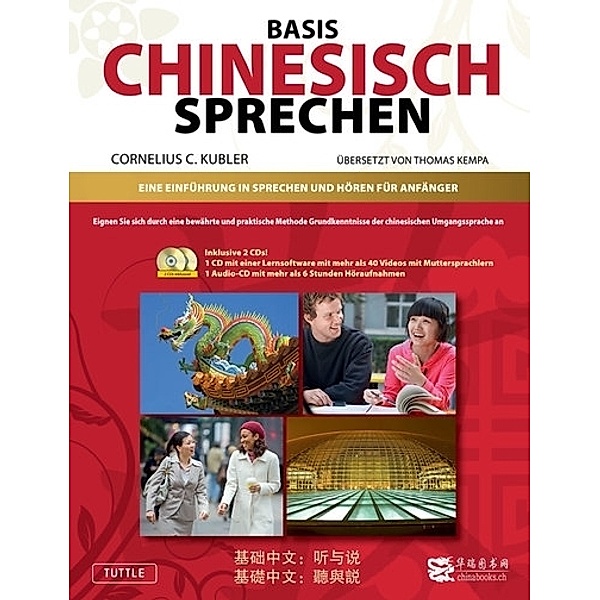 Basis Chinesisch / Basis Gesprochenes Chinesisch - Lehrbuch mit Audio-CD und CD-ROM, Cornelius C. Kubler