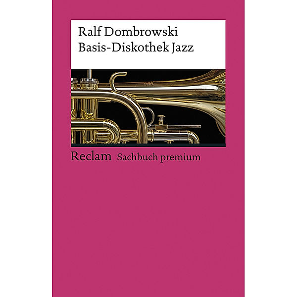 Basis-Diskothek Jazz, Ralf Dombrowski