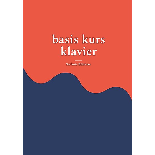 basis kurs klavier, Stefanie Blänkner