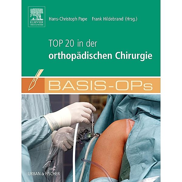 Basis OPs - Top 20 in der orthopädischen Chirurgie