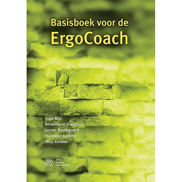 Basisboek voor de ErgoCoach, Inga Mol, Hanneke Knibbe, Annemarie Klaassen, Nico Knibbe, Josien Boomgaard