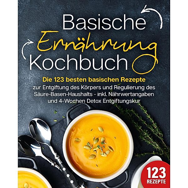 Basische Ernährung Kochbuch, Kitchen King