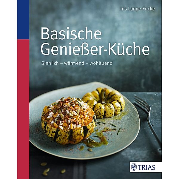 Basische Genießer-Küche, Iris Lange-Fricke