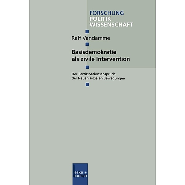 Basisdemokratie als zivile Intervention / Forschung Politik Bd.76
