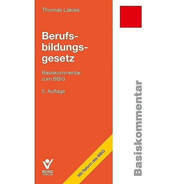 Basiskommentare / Berufsbildungsgesetz, Kommentar, Thomas Lakies