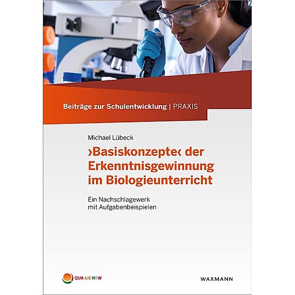 'Basiskonzepte' der Erkenntnisgewinnung im Biologieunterricht, Michael Lübeck