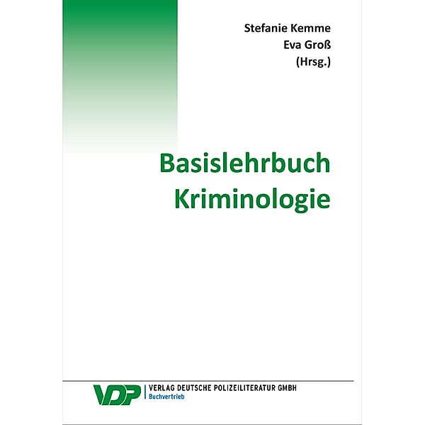 Basislehrbuch Kriminologie, Stefanie Kemme, Eva Groß, Lena Posch, Anabel Taefi, Ulrike Zähringer