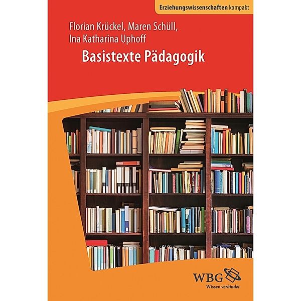 Basistexte Pädagogik, Andreas Dörpinghaus, Ina K. Uphoff