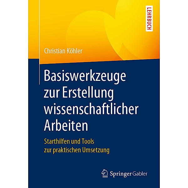 Basiswerkzeuge zur Erstellung wissenschaftlicher Arbeiten, Christian Köhler