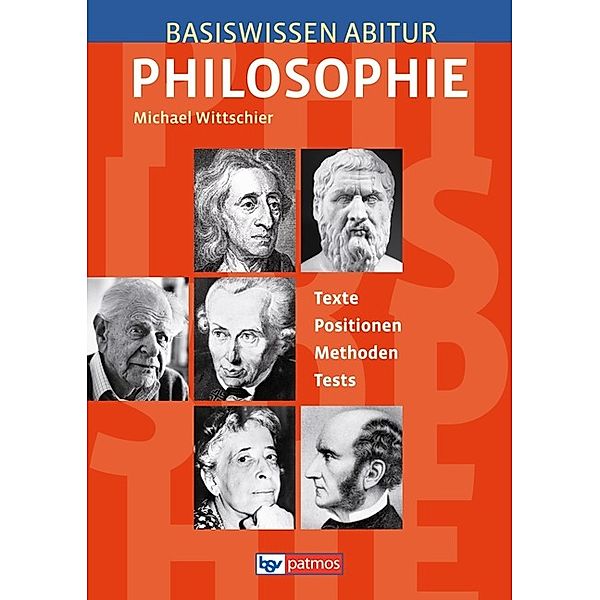 Basiswissen Abitur Philosophie, Michael Wittschier