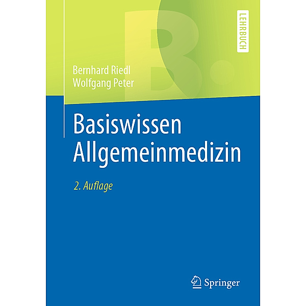 Basiswissen Allgemeinmedizin, Bernhard Riedl, Wolfgang Peter