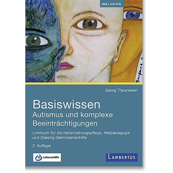 Basiswissen Autismus und komplexe Beeinträchtigungen, Georg Theunissen