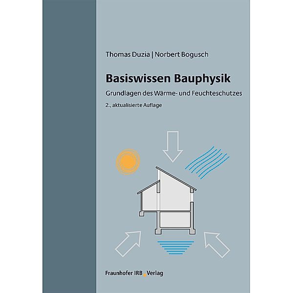 Basiswissen Bauphysik., Thomas Duzia, Norbert Bogusch