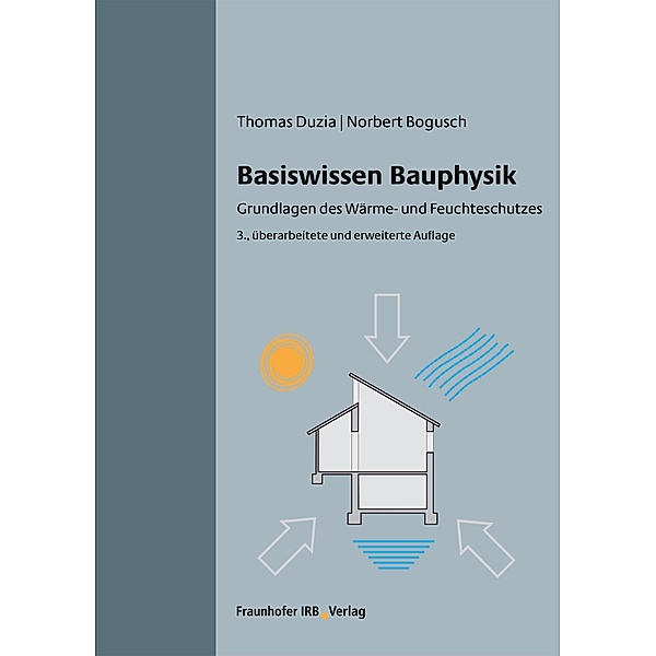 Basiswissen Bauphysik., Thomas Duzia, Norbert Bogusch