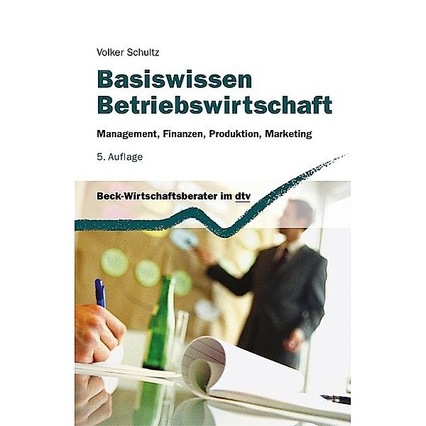 Basiswissen Betriebswirtschaft, Volker Schultz