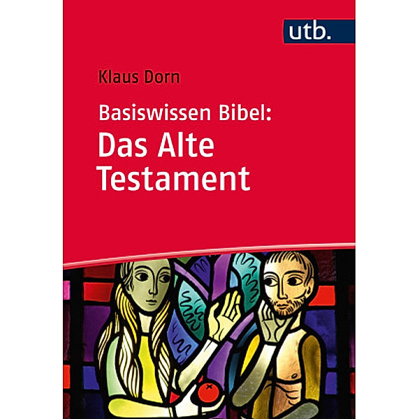 Basiswissen Bibel: Das Alte Testament, Klaus Dorn