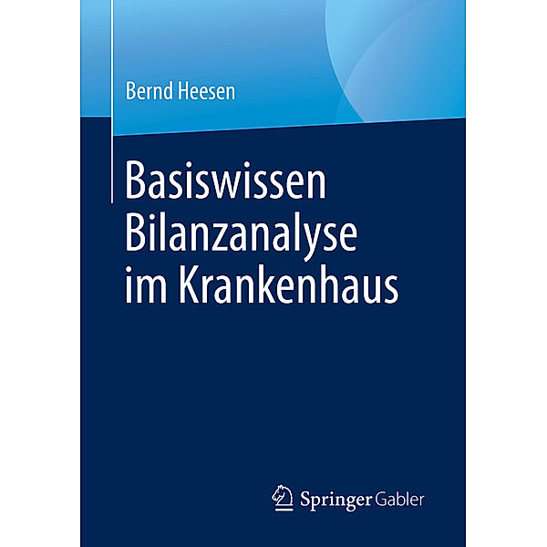 Basiswissen Bilanzanalyse im Krankenhaus, Bernd Heesen