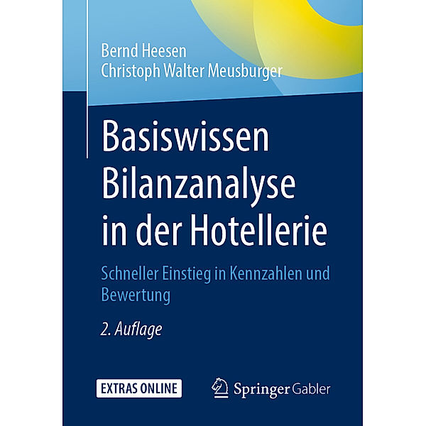 Basiswissen Bilanzanalyse in der Hotellerie, Bernd Heesen, Christoph Walter Meusburger