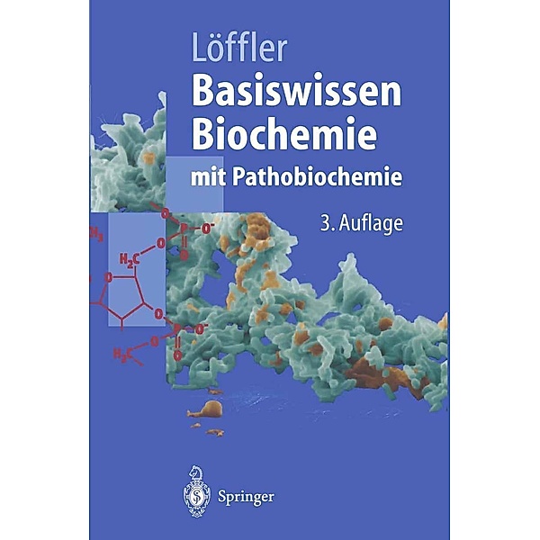 Basiswissen Biochemie mit Pathobiochemie / Springer-Lehrbuch, Georg Löffler