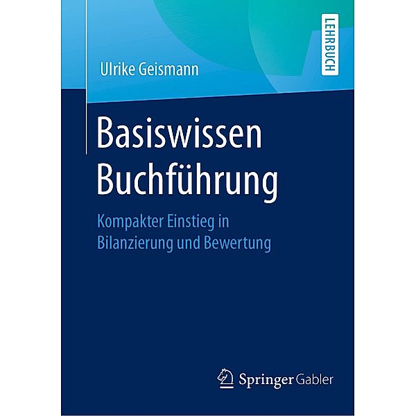 Basiswissen Buchführung, Ulrike Geismann