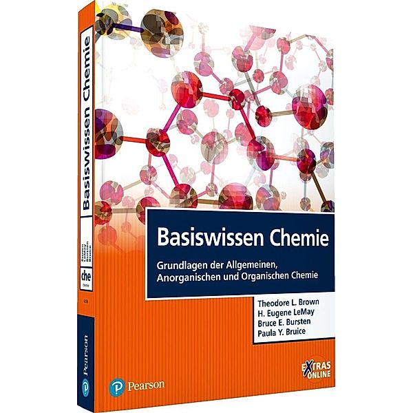 Basiswissen Chemie, Theodore L. Brown, H. Eugene LeMay, Paula Y. Bruice, Bruce E. Bursten