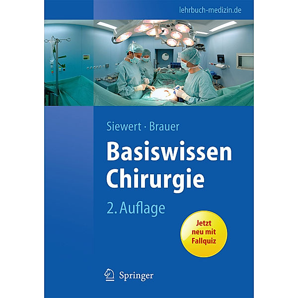 Basiswissen Chirurgie, Jörg Rüdiger Siewert, Robert Bernhard Brauer