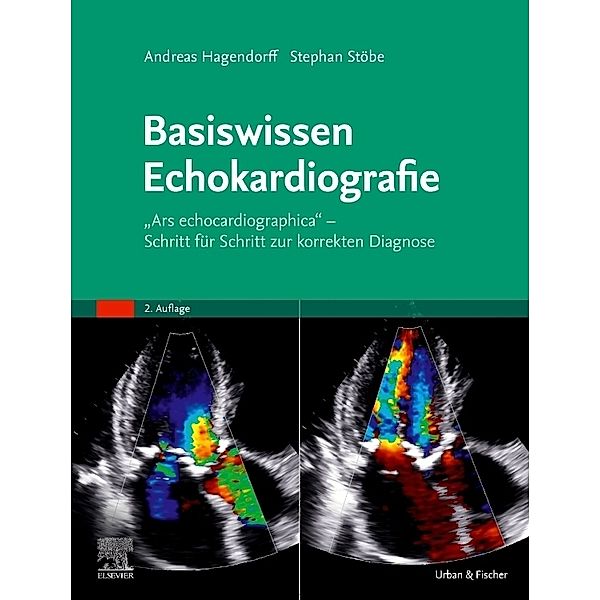 Basiswissen Echokardiografie, Andreas Hagendorff, Stephan Stoebe