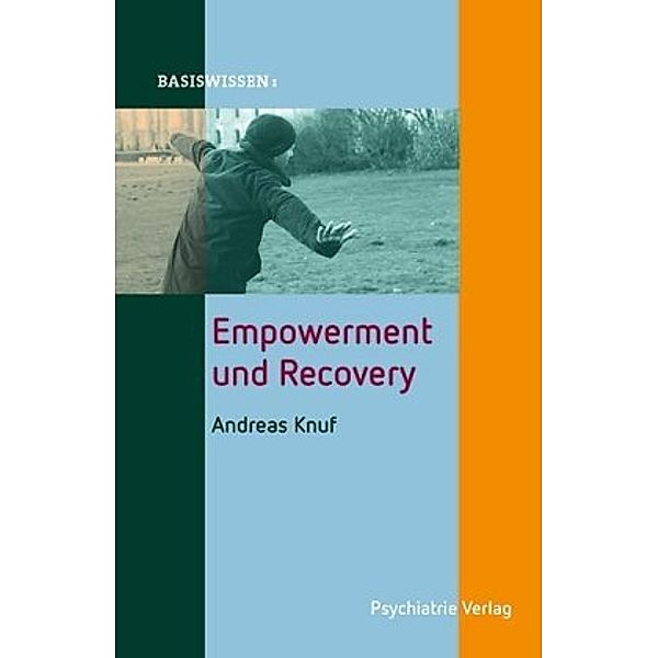 Basiswissen: Empowerment und Recovery, Andreas Knuf