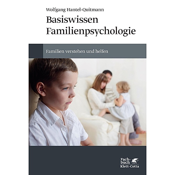 Basiswissen Familienpsychologie, Wolfgang Hantel-Quitmann