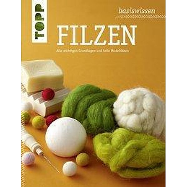 basiswissen Filzen, frechverlag