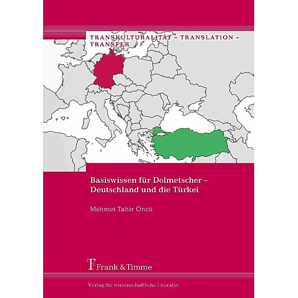 Basiswissen für Dolmetscher - Deutschland und die Türkei, Mehmet Tahir Öncü