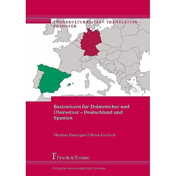 Basiswissen für Dolmetscher und Übersetzer - Deutschland und Spanien, Thomas Baumgart, Mona Gerlach