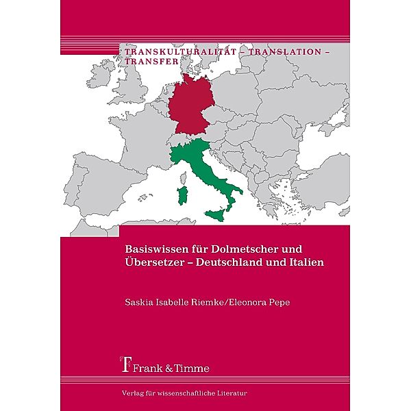 Basiswissen für Dolmetscher und Übersetzer - Deutschland und Italien, Saskia Isabelle Riemke, Eleonora Pepe