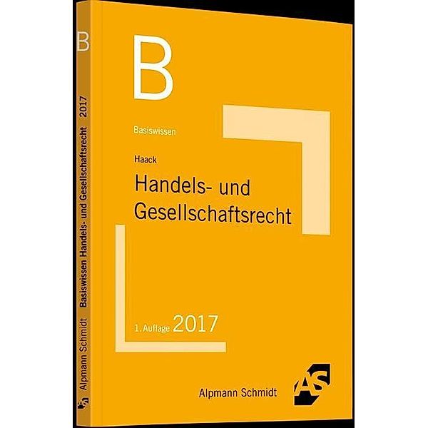 Basiswissen Handels- und Gesellschaftsrecht, Claudia Haack