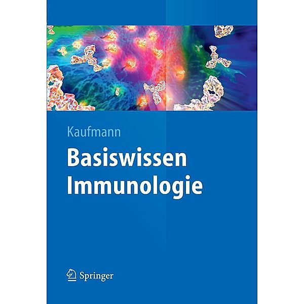 Basiswissen Immunologie / Springer-Lehrbuch, Stefan H. E. Kaufmann