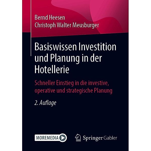 Basiswissen Investition und Planung in der Hotellerie, Bernd Heesen, Christoph Walter Meusburger