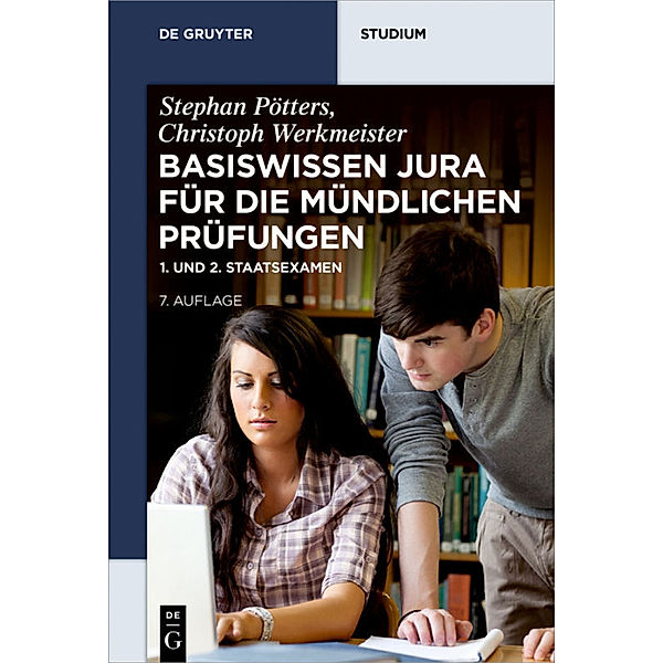 Basiswissen Jura für die mündlichen Prüfungen, Stephan Pötters, Christoph Werkmeister