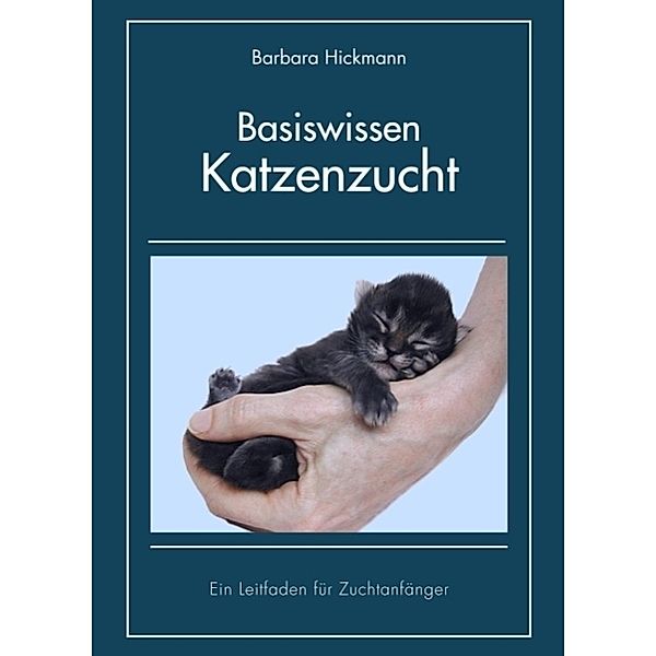 Basiswissen Katzenzucht, Barbara Hickmann