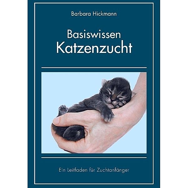 Basiswissen Katzenzucht, Barbara Hickmann