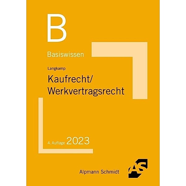 Basiswissen Kaufrecht / Werkvertragsrecht, Tobias Langkamp