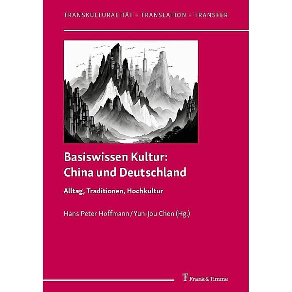 Basiswissen Kultur: China und Deutschland