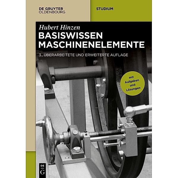 Basiswissen Maschinenelemente / De Gruyter Studium, Hubert Hinzen