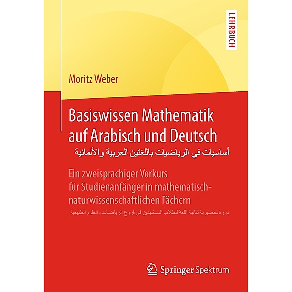 Basiswissen Mathematik auf Arabisch und Deutsch -, Moritz Weber