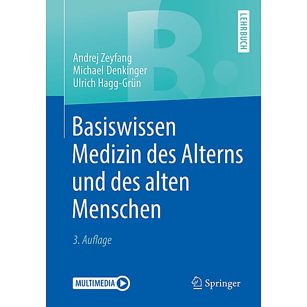 Basiswissen Medizin des Alterns und des alten Menschen, Andrej Zeyfang, Michael Denkinger, Ulrich Hagg-Grün